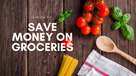 10 Tips To Save Money On Groceries – Tidbits By Taylor